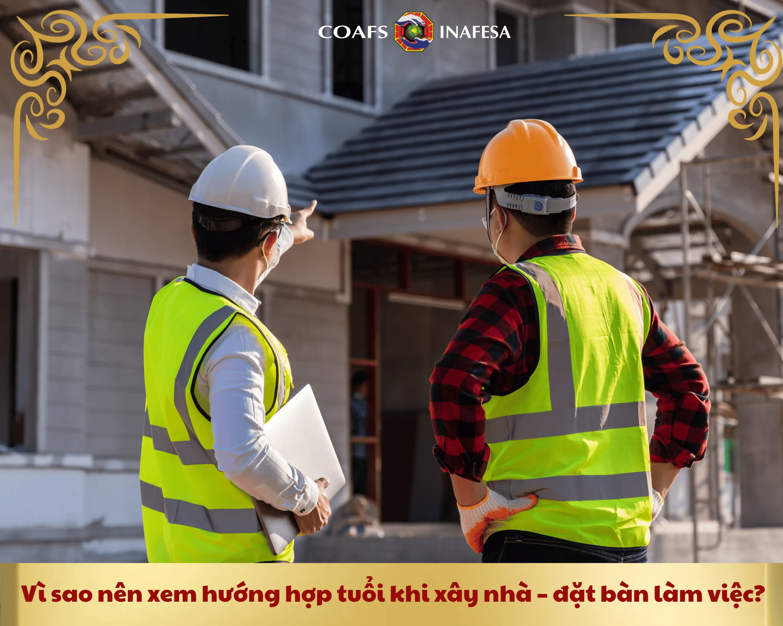 Vì sao nên xem hướng hợp tuổi khi xây nhà – đặt bàn làm việc?